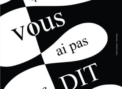 Ce que je ne vous ai pas encore dit ! Théâtre des 2 Mondes
