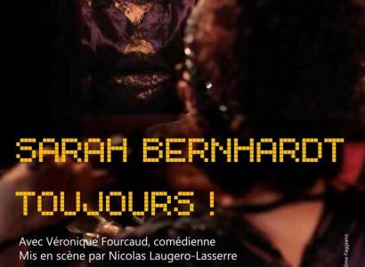 Théâtre : "Sarah Bernhardt toujours !"
