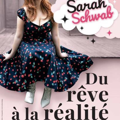Sarah Schwab – Du rêve à la réalité