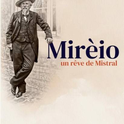 Mirèio, un rêve de Mistral