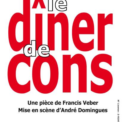 Le dîner de cons' - Théâtre des 2 Mondes