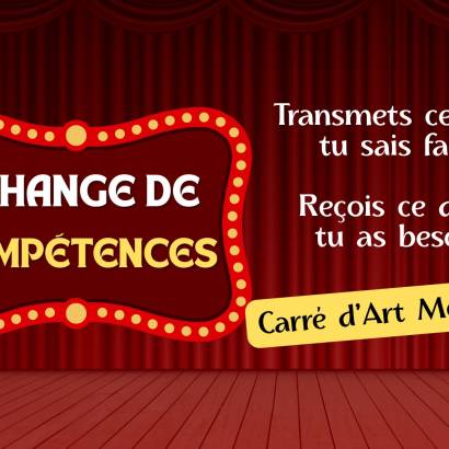 Au Carré d'Art - Es - Echanges de compétences - Transmets ou reçois