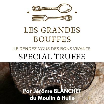 Les Grandes Bouffes 'Spécial Truffe' - Mas des Escarades