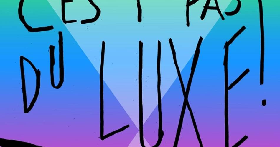 Festival C'est pas du luxe !@©Festival C'est pas du luxe !