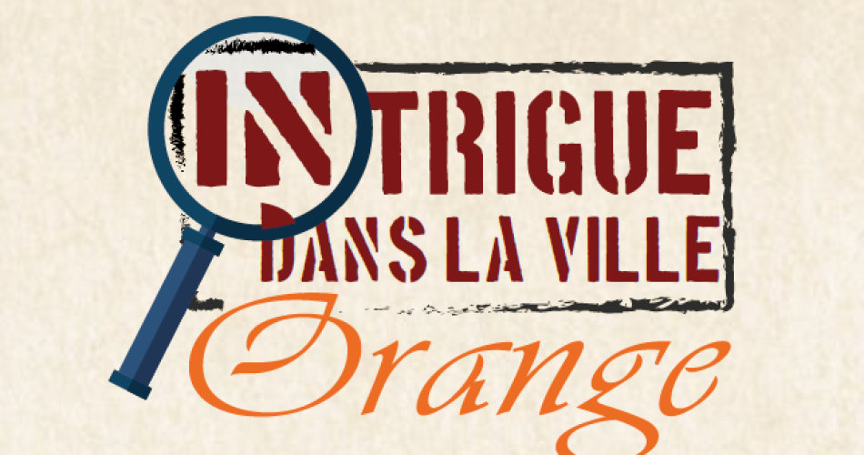 Intrigue dans la ville à Orange@Office de Tourisme Orange