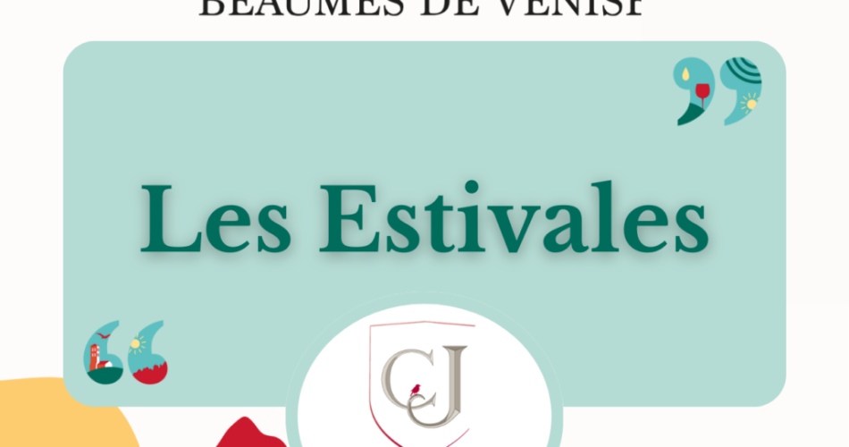 Les Estivales de Juvenal (zomerfeesten van Juvenal)@Conservatoire des AOC de Beaumes-de-Venise