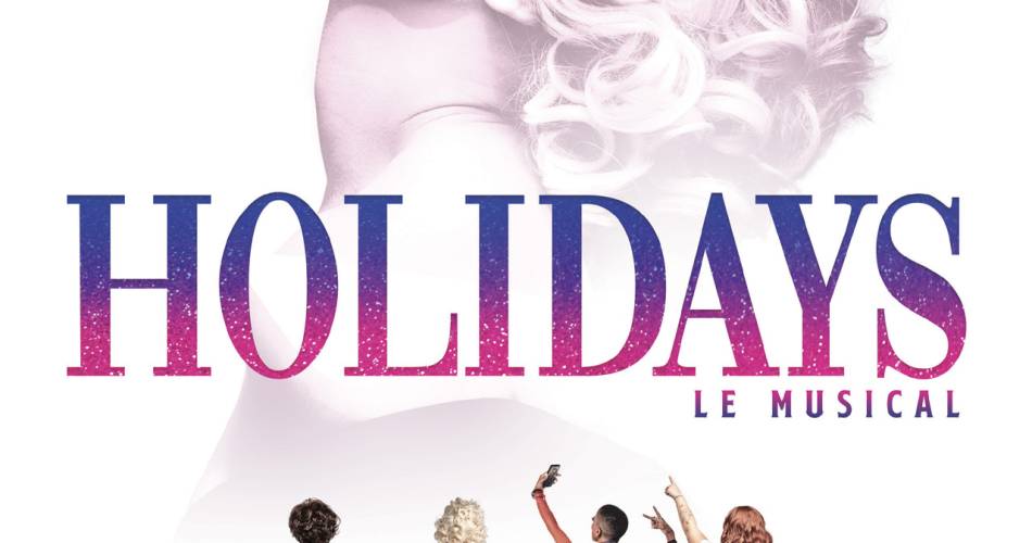 Holidays - Le Musical@©DR