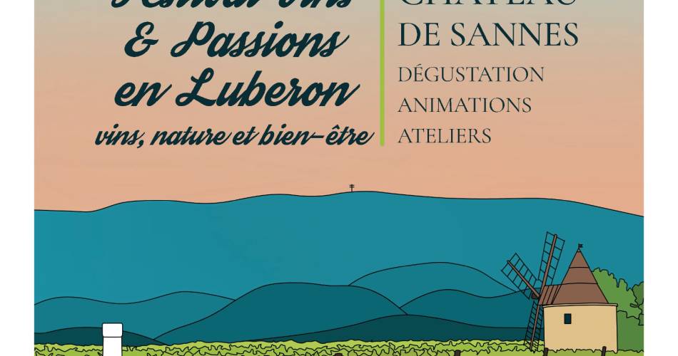 Festival Vins & Passions en Luberon : Vins, Nature & Bien-être@Château de Sannes