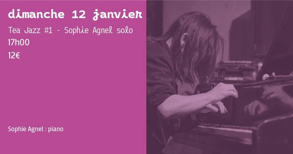 Tea Jazz #1 –  Sophie Agnel solo@©AJMI