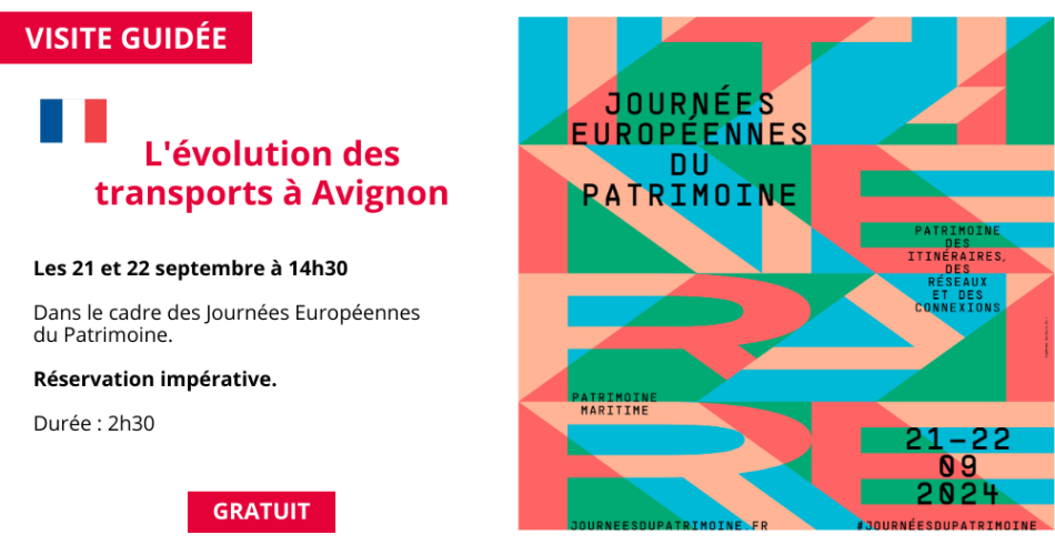 Patrimoine des itinéraires, des réseaux et des connexions - l’évolution  des transports à Avignon@@Graphisme visuel JEP : Des Signes, Paris