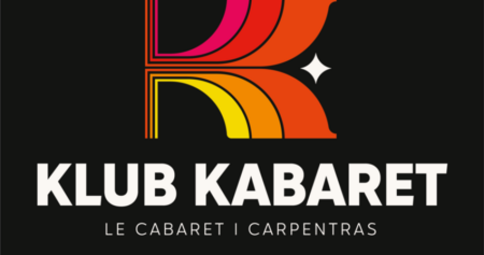 Le Klub Cabaret : Soirées dansantes et festives@Ville de Carpentras