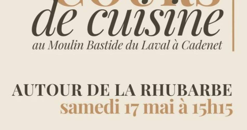 Cours de cuisine autour de la rhubarbe à la Bastide du Laval@Cours de cuisine autour de la rhubarbe à la Bastide du Laval_Cadenet