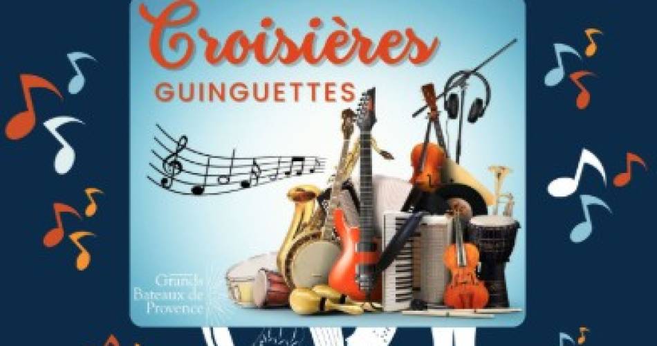 Guinguette Cruises@©Grands bateaux de Provence
