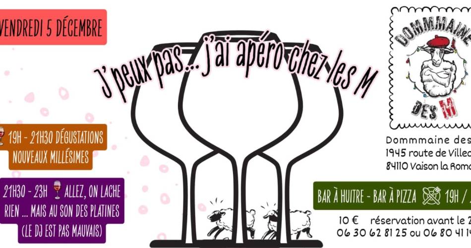 I can't... I've got an aperitif at the M's@Dommmaine des M