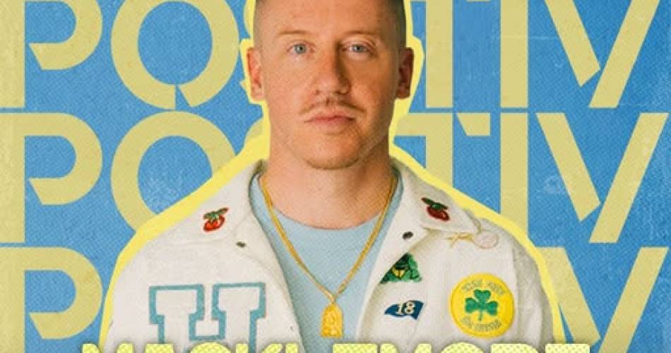 Positiv - Macklemore@© Positiv
