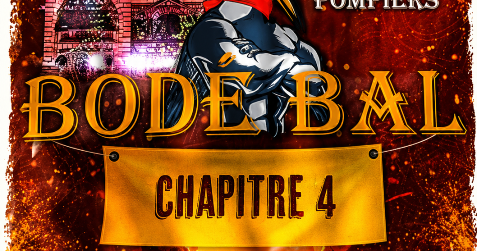 Bodébal Chapitre 4@Amicale des sapeurs pompiers