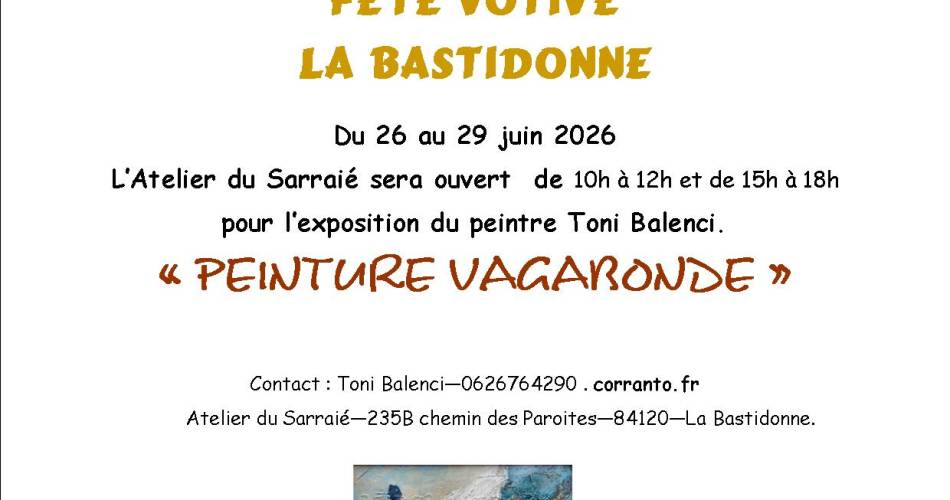 Les rendez vous du Sarraie : Exposition de peinture du peintre Toni Balenci "Peinture vagabonde" à la Bastidonne.@Les rendez vous du Sarraie : Exposition de peinture du peintre Toni Balenci "Peinture vagabonde"_La Bastidonne