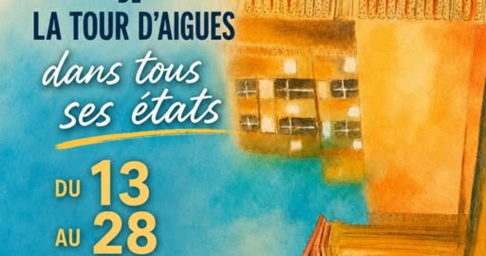 Le château de la Tour d'Aigues dans tous ses états à La Tour d'Aigues@Le château de la Tour d'Aigues dans tous ses états