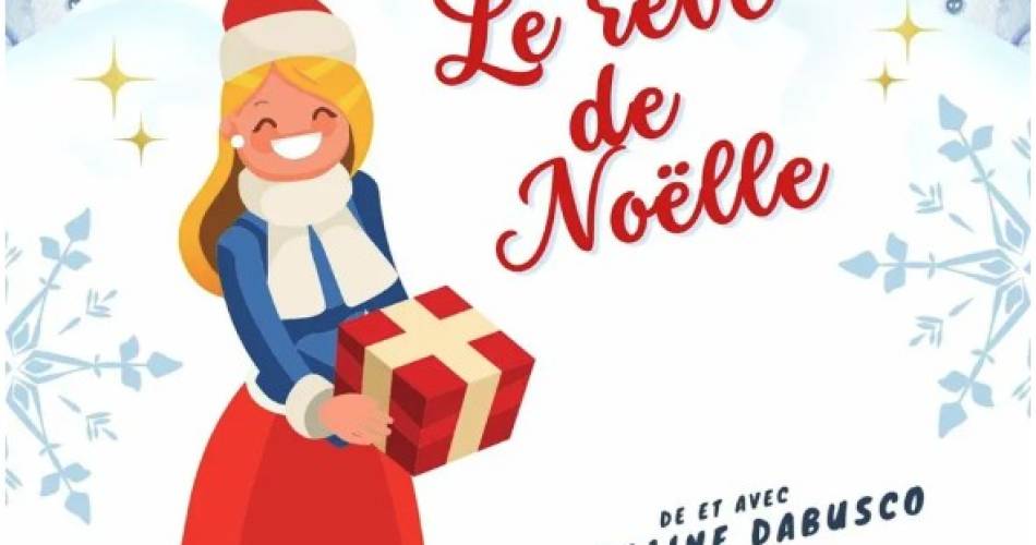 Le Rêve de Noëlle@©La Marelle des Teinturiers