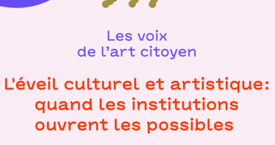 Table ronde - L'éveil culturel et artistique : quand les institutions ouvrent les possibles@©Collection Lambert