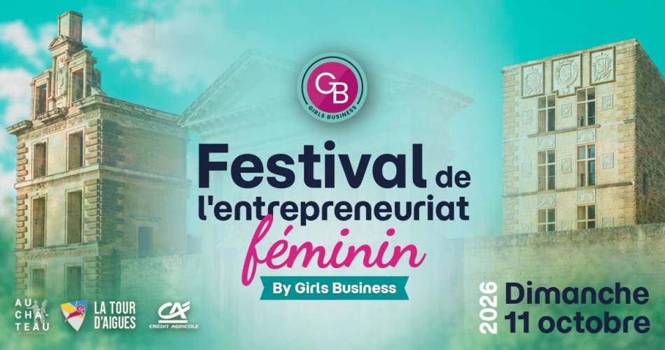 Festival de l'entrepreneuriat Féminin au Château de La Tour d'Aigues@Festival de l'entrepreneuriat Féminin au Château de La Tour d'Aigues_La Tour-d'Aigues