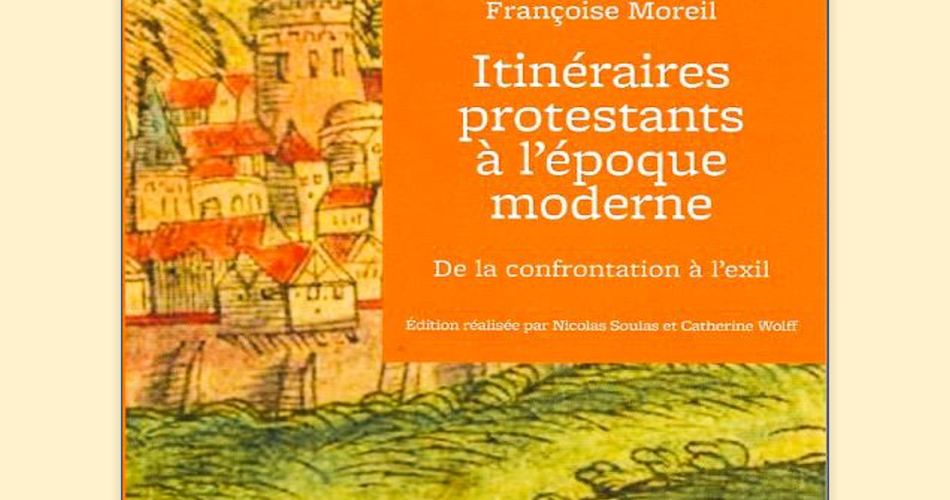 Conférence Memòri : "De la tolérance à l'exil, itinéraires protestants à l’époque moderne" par Françoise Moreil@Site Web Memori