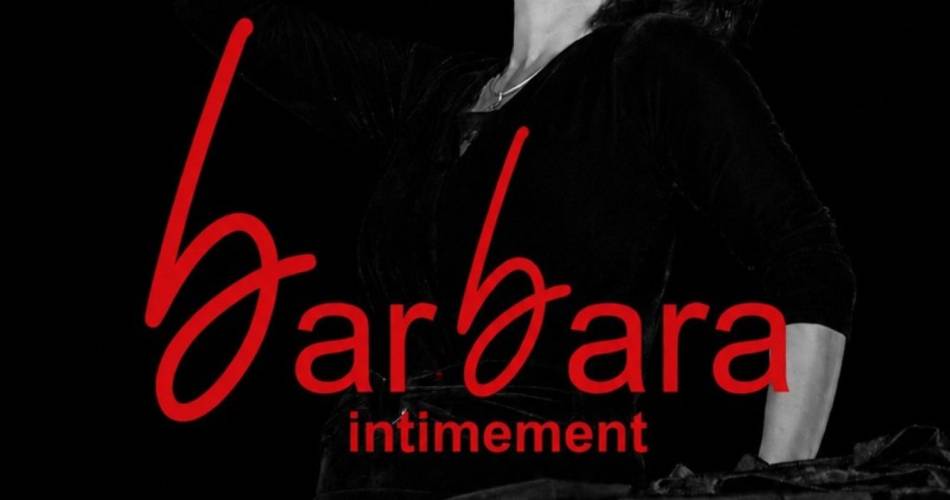 Spectacle musical "Barbara intimement"@©Lire et Connaître