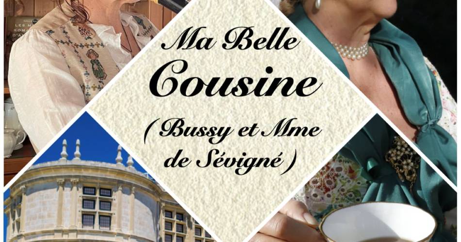 Ma belle Cousine (Mme de Sévigné) - Théâtre des 2 Mondes@Affiche
