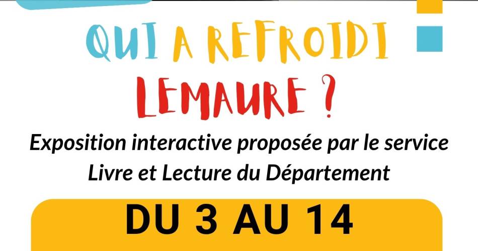 Exposition «Qui a refroidi Lemaure ?»@Ville de Caumont-sur-Durance