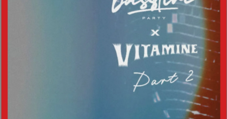 Bassline x Vitamine Part 2@©Le Rouge-Gorge